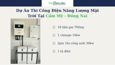 Dự Án Thi Công Điện Năng Lượng Mặt Trời Tại Cẩm Mỹ - Đồng Nai
