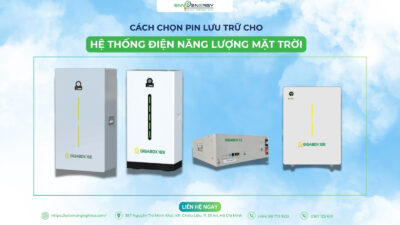 Cách chọn pin lưu trữ phù hợp