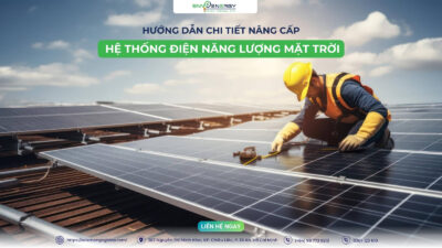 Hướng dẫn chi tiết nâng cấp hệ thống điện năng lượng mặt trời