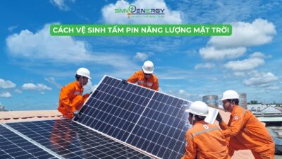 Hướng dẫn vệ sinh tấm pin năng lượng mặt trời
