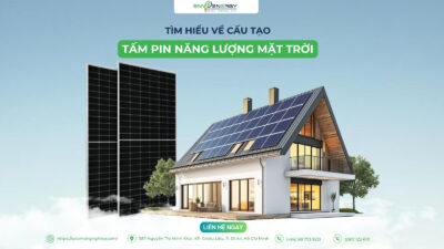 Tìm hiểu về cấu tạo của tấm pin năng lượng mặt trời
