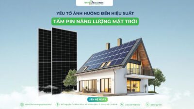 Yếu tố ảnh hưởng đến hiệu suất của tấm pin năng lượng mặt trời (1)